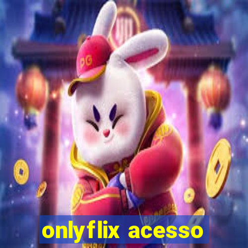 onlyflix acesso